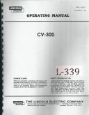 Lincoln-Lincoln CV-300, Arc Welding Operations and Electrical Wiring Manual 1989-CV-300-01